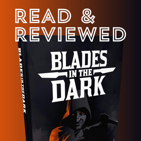 READ & REVIEWED: Blades in the Dark - Tabletop Bookshelf