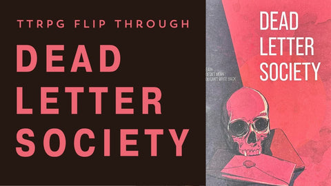 TTRPG Flip Through: Dead Letter Society - Tabletop Bookshelf