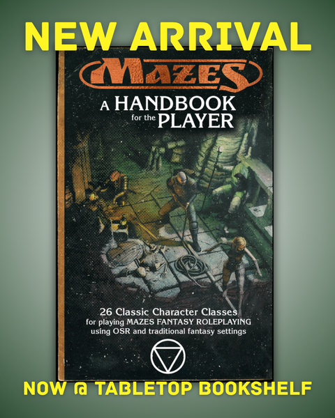 NEW ARRIVAL: MAZES Handbook for the Player