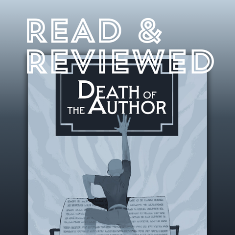 READ & REVIEWED: Death of the Author