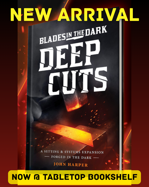 NEW ARRIVAL: Blades in the Dark: Deep Cuts