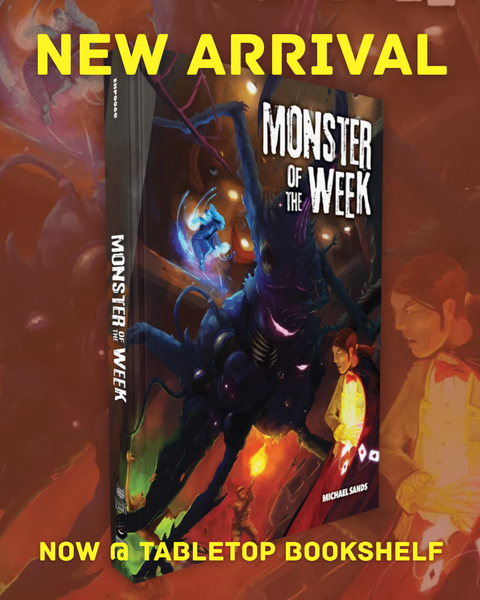 NEW ARRIVAL: Monster of the Week