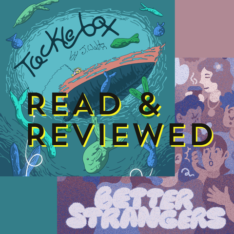 READ & REVIEWED: Tacklebox & Better Strangers