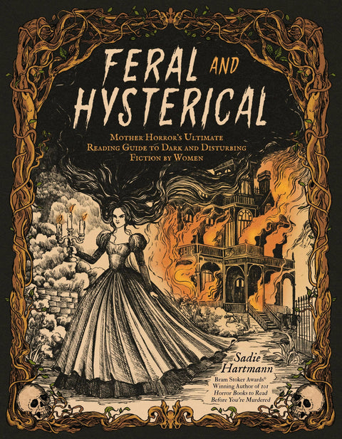 Feral And Hysterical - Mother Horror’s Ultimate Reading Guide to Dark and Disturbing Fiction by Women