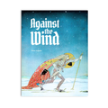 A book cover for 'Against the Wind' by Cesar Chavez, featuring an illustration of a skier in a patterned red and yellow cape against a starry blue sky.
