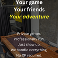 Tabletop gaming setup with text overlay about private games and adventure.