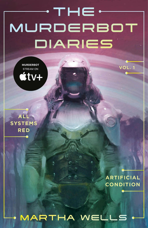 Murderbot Diaries Vol. 1: All Systems Red & More