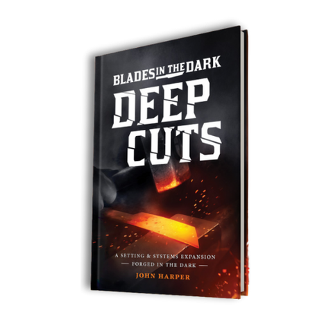 Blades in the Dark : Deep Cuts