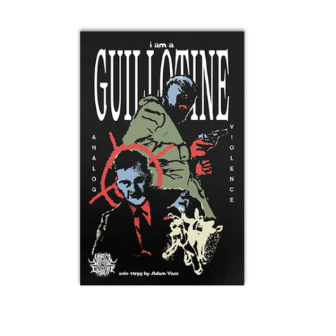 I am a Guillotine