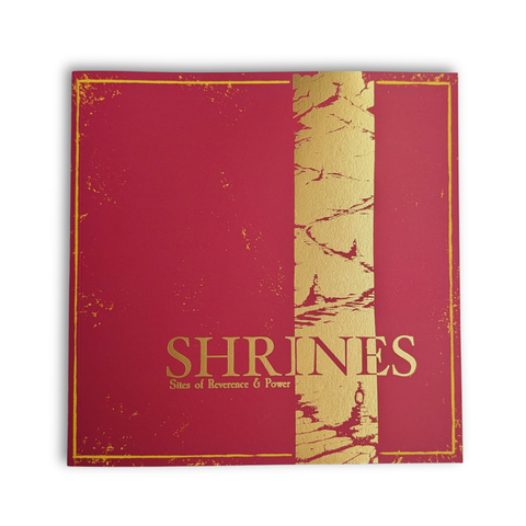 Shrines: Sites of Reverence & Power