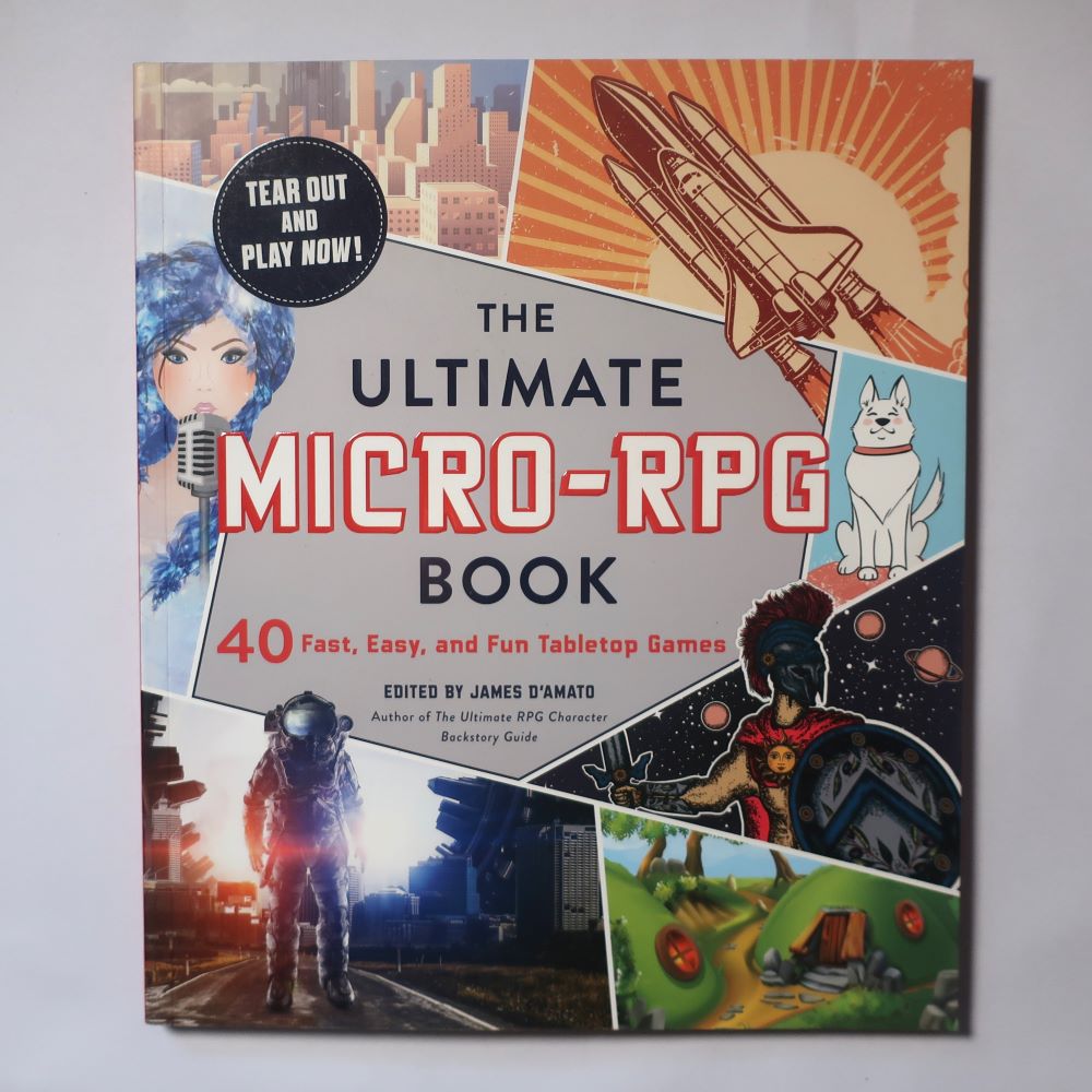 The Ultimate Micro-RPG Book: 40 Fast, Easy, and Fun Tabletop Games - Tabletop Bookshelf