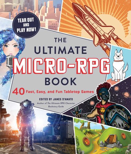 The Ultimate Micro-RPG Book: 40 Fast, Easy, and Fun Tabletop Games - Tabletop Bookshelf